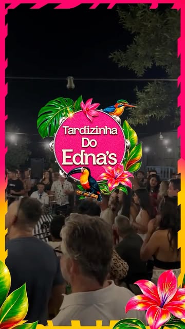Tardezinha do Ednas